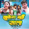 Shashi Lal Yadav - Jhukega Nahi Saala - Single